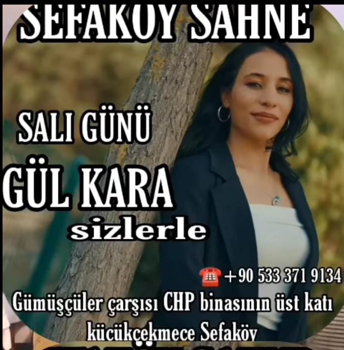 SANATÇIMIZ GÜL KARA SEFAKÖY SAHNE DE SİZLERİ TÜRKÜLER DİYARINA GÖTÜRÜYOR